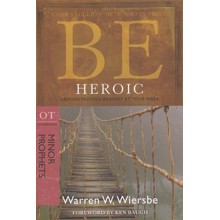 Be Heroic (Minor Prophets)