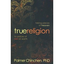 True Religion: Taking Pieces of Heaven to Places of Hell on Earth