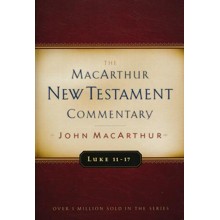 Luke 11-17: MacArthur New Testament Commentary