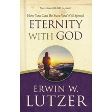 How You Can Be Sure that You Will Spend Eternity with with God