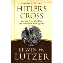Hitler's Cross: How the Cross Was Used to Promote the Nazi Agenda