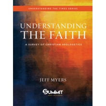 Understanding the Faith: A Survey of Christian  Apologetics