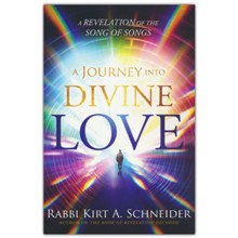A Journey Into Divine Love: A Revelation of the Song of Songs