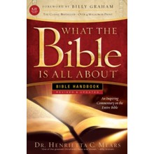 What the Bible Is All About KJV: Bible Handbook, Revised and  Updated
