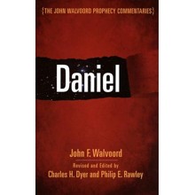 Daniel: The John Walvoord Prophecy Commentary