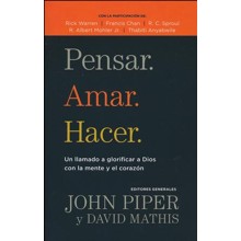 Pensar. Amar. Hacer.  (Thinking. Loving. Doing.)