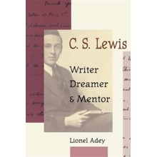 C.S. Lewis: Writer, Dreamer & Mentor