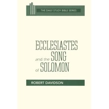 Ecclesiastes & Song of Solomon: Daily Study Bible [DSB]