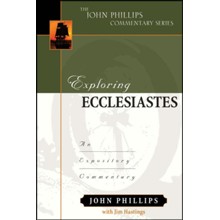 Exploring Ecclesiastes: An Expository Commentary
