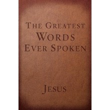 The Greatest Words Ever Spoken Red Letter Edition: Everything Jesus Said About You, Your Life, and Everything Else