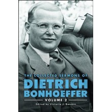 The Collected Sermons of Dietrich Bonhoeffer: Volume 2