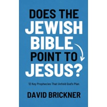 Does the Jewsish Bible Point to Jesus?: 12 Key Prophecies that Unfold God's Plan