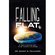 Falling Flat: A Scientific Refutation of Flat Earth  Claims