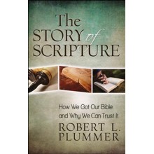 The Story of Scripture: How We Got Our Bible and Why We Can Trust It