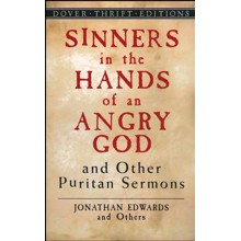 Sinners in the Hands of an Angry God and Other Puritan Sermons