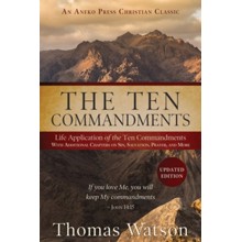 The Ten Commandments: Life Application of the Ten Commandments