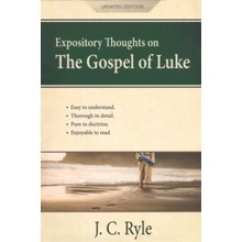 Expository Thoughts on the Gospel of Luke: A  Commentary, Updated Edition