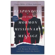 Responding to the Mormon Missionary Message: Confident Conversations with Mormon Missionaries