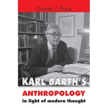 Karl Barth's Anthropology in Light of Modern Thought