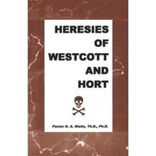 Heresies of Westcott and Hort