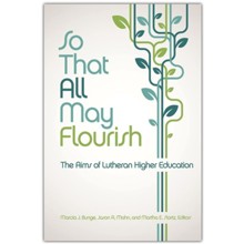 So That All May Flourish: The Aims of Lutheran Higher Education