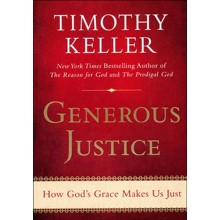 Generous Justice: How God's Grace Makes Us Just [Paperback]