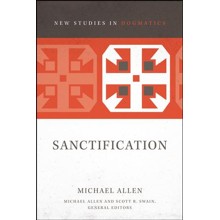 Sanctification [New Studies in Dogmatics]