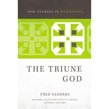 The Triune God [New Studies in Dogmatics]