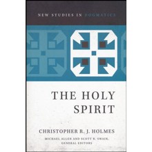 The Holy Spirit [New Studies in Dogmatics]