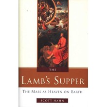 The Lamb's Supper: The Mass As Heaven On Earth