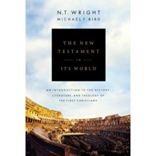 The New Testament in Its World: An Introduction to the  History, Literature, and Theology of the First Christians