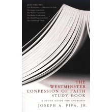 The Westminster Confession of Faith Study Book: A Study Guide for Churches