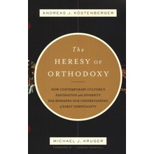 The Heresy of Orthodoxy