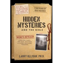 Hidden Mysteries and the Bible: Secrets Revealed: Aliens/UFOs, Giants, Time Travel, Multiverse, AI & Other Unexplained Phenomena