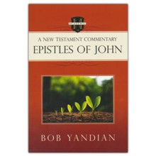 The Epistles of John: A New Testament Commentary