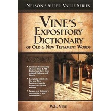 Vine's Expository Dictionary of Old & New Testament Words