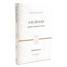 Galatians: Gospel Centered Living  (Preaching the Word)