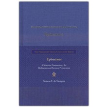 The Preacher's Greek Companion to Ephesians: A Selective Commentary of Meditation and Sermon Preparation