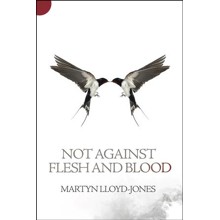 Not Against Flesh and Blood