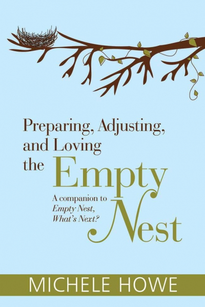 Preparing, Adjusting, and Loving the Empty Nest