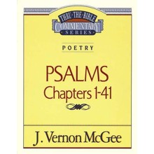 Psalms Chapters 1-41: Thru the Bible Commentary Series