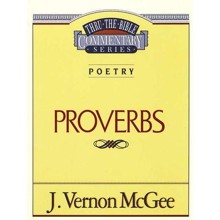 Proverbs: Thru the Bible Commentary Series