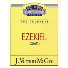 Ezekiel: Thru the Bible Commentary Series
