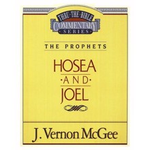 Hosea & Joel: Thru the Bible Commentary Series