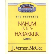 Nahum & Habakkuk: Thru the Bible Commentary Series