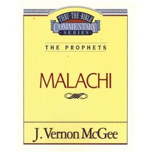 Malachi: Thru the Bible Commentary Series