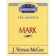 Mark: Thru the Bible Commentary Series