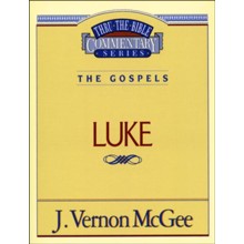 Luke: Thru the Bible Commentary Series