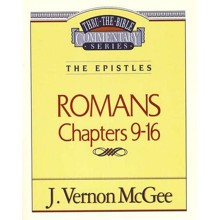 Romans 9-16: Through the Bible Commentary Series