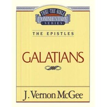 Galatians: Thru the Bible Commentary Series